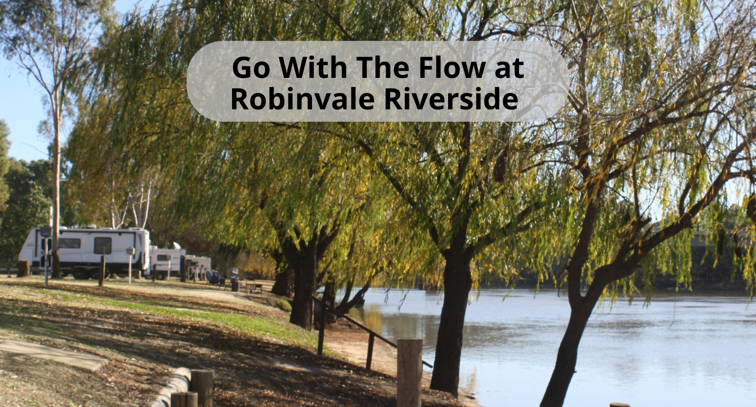 TRAVEL – Robinvale Riverside Caravan Park