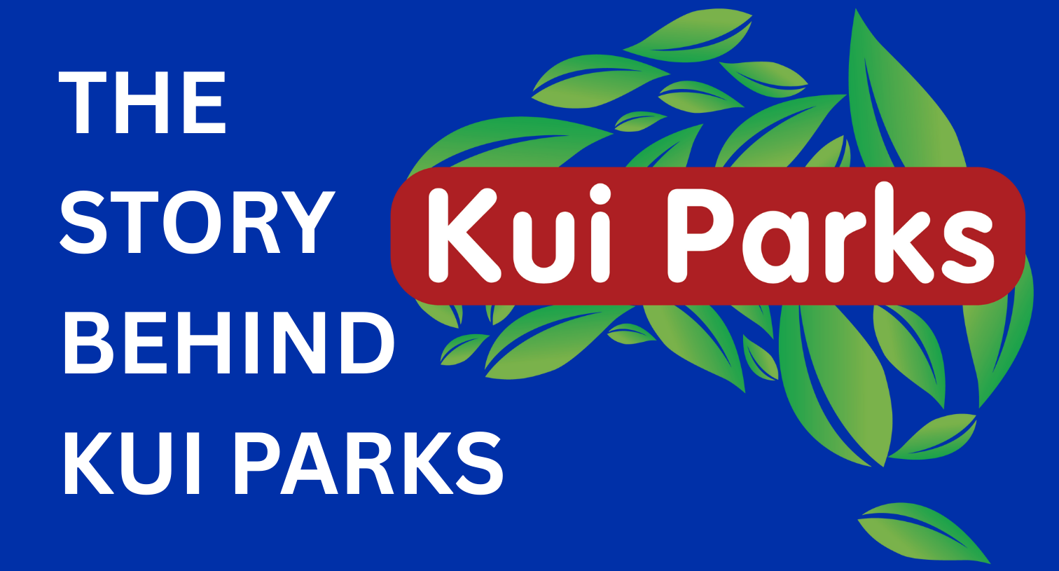 Why Kui Parks Exists
