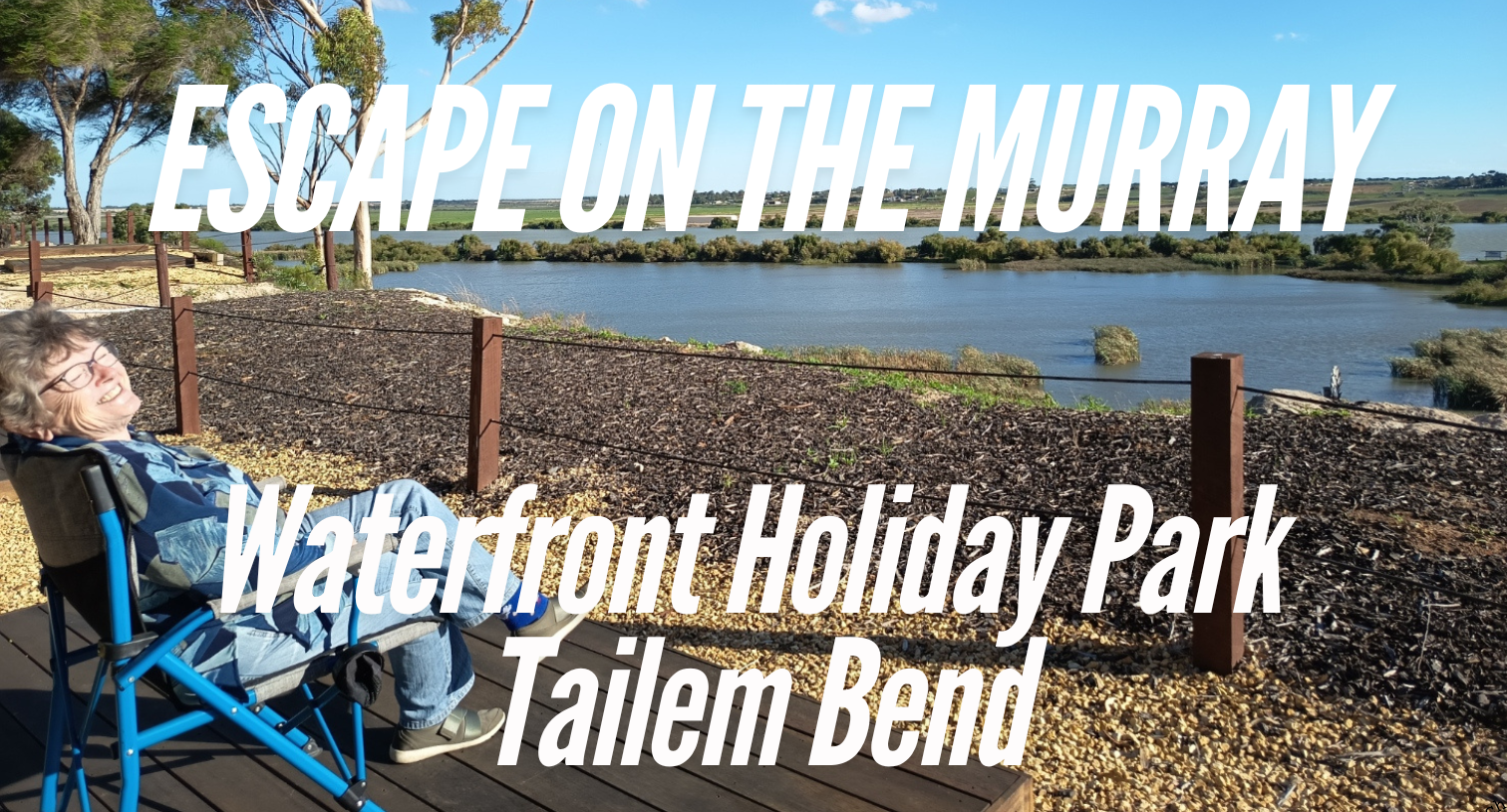 waterfront holiday park tailem bend murray river kui parks escape on the murray