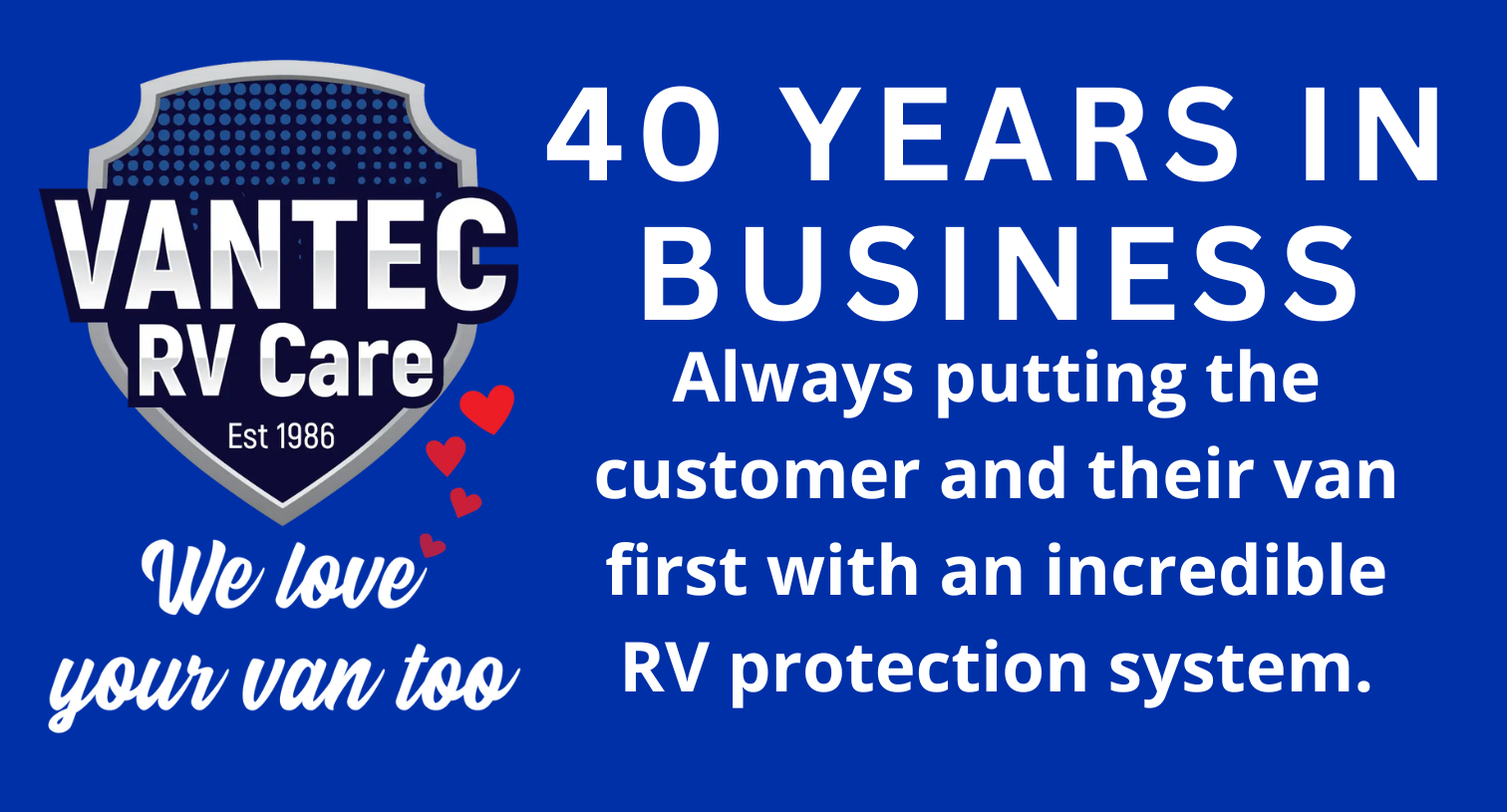 caravan protection Australia - Vantec RV Care we love your van too logo - 40 years in business - always putting the customer and their van first with an incredible RV protection system.
